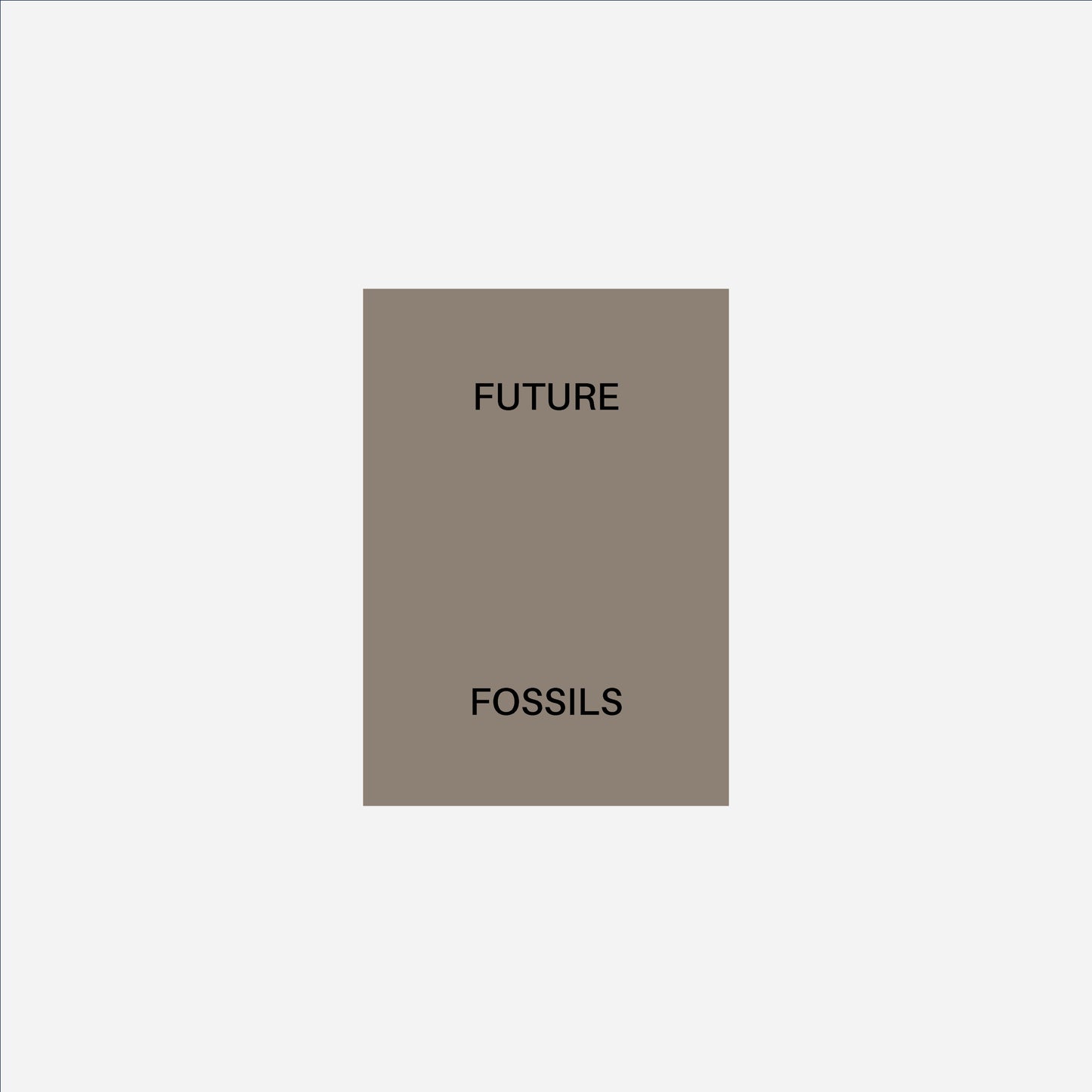 Future Fossils